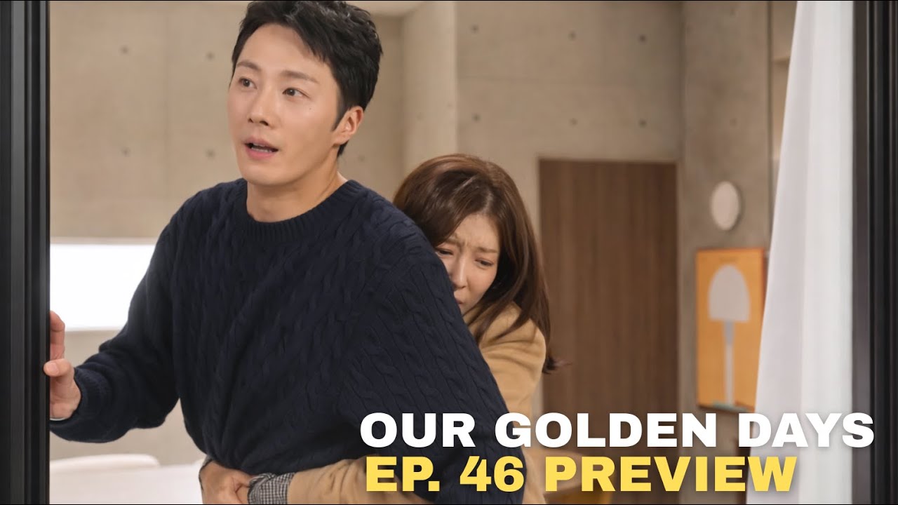 Our Golden Days Ep. 46 Preview 화려한 날들 46화 예고 | KBS 방송 #정일우 #jungilwoo #정인선 #junginsun