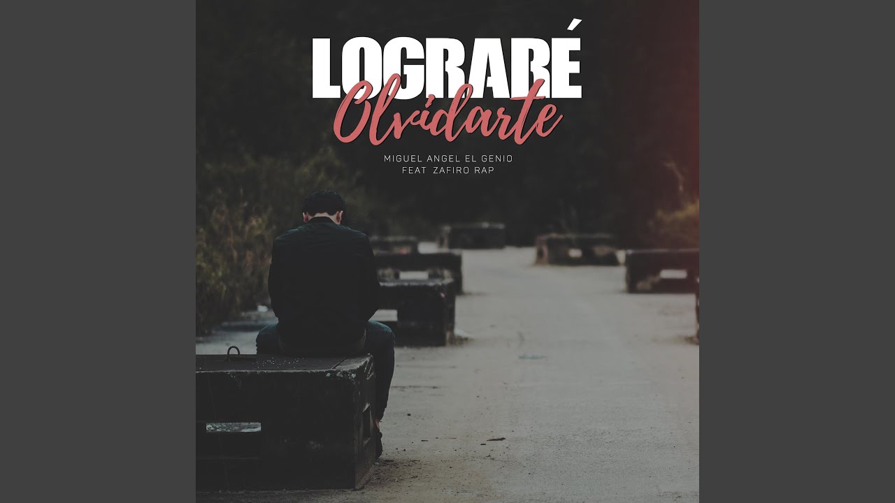 Lograré Olvidarte (feat. Zafiro Rap)