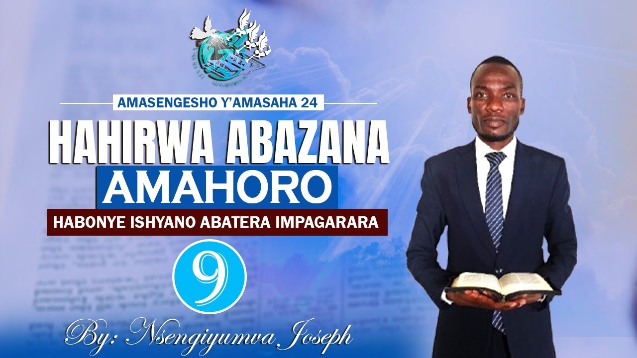9. Nsengiyumva Joseph: Hahirwa Abazana Amahoro; Amateraniro Y'amasaha 24 @2025