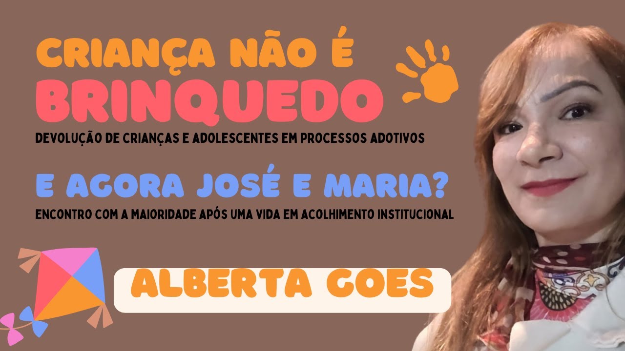 Devolução de crianças em processos adotivos e maioridade após vida em acolhimento institucional