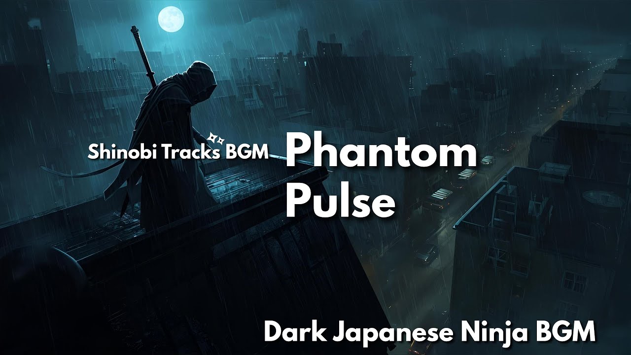 Phantom Pulse | Dark Japanese Ninja BGM for Focus & Inspiration – Shinobi Tracks BGM