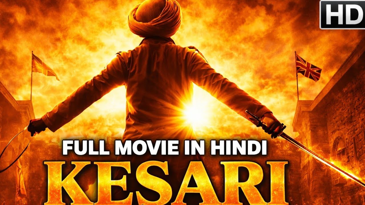 KESARI Full Movie 2019 | Akshay Kumar full movie HD 4K | Full movie in Hindi sainik | 