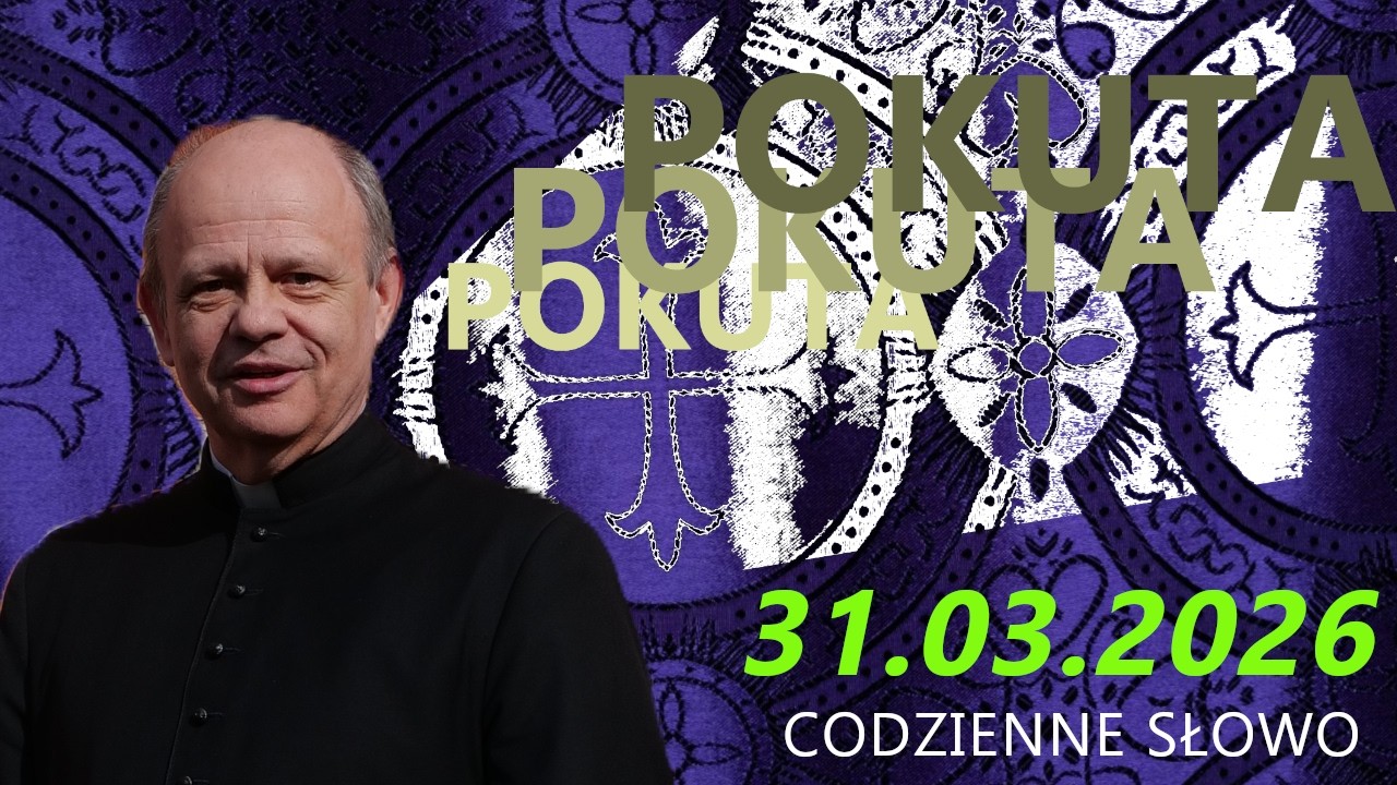 CODZIENNE SŁOWO - 2026 03 31
