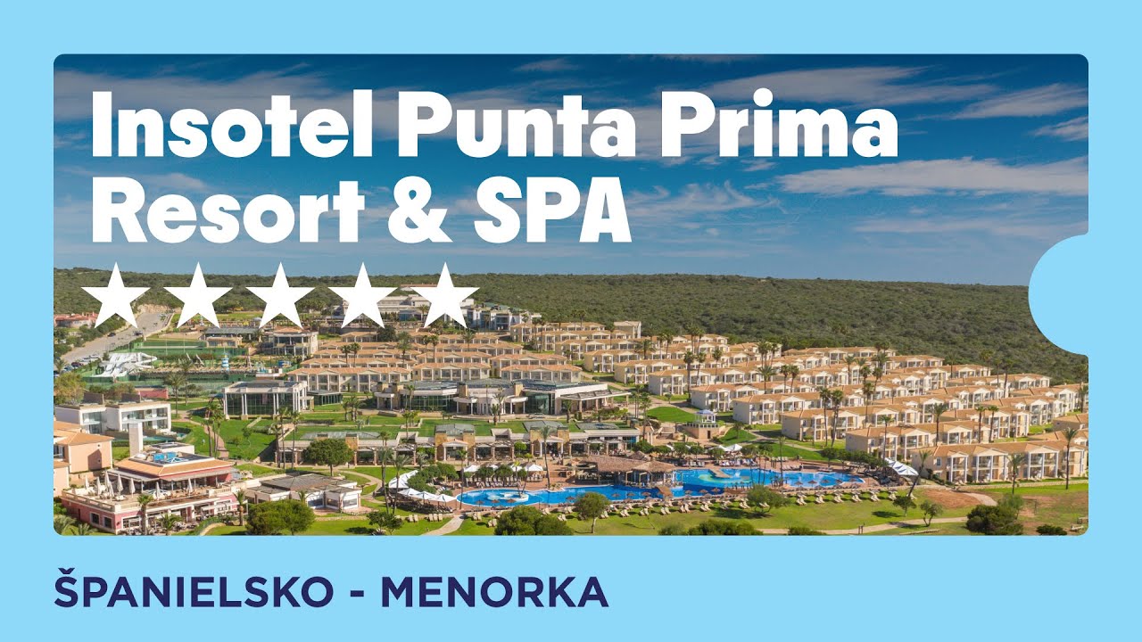 Insotel Punta Prima Resort & SPA 5* - Menorka, &Scaron;panielsko