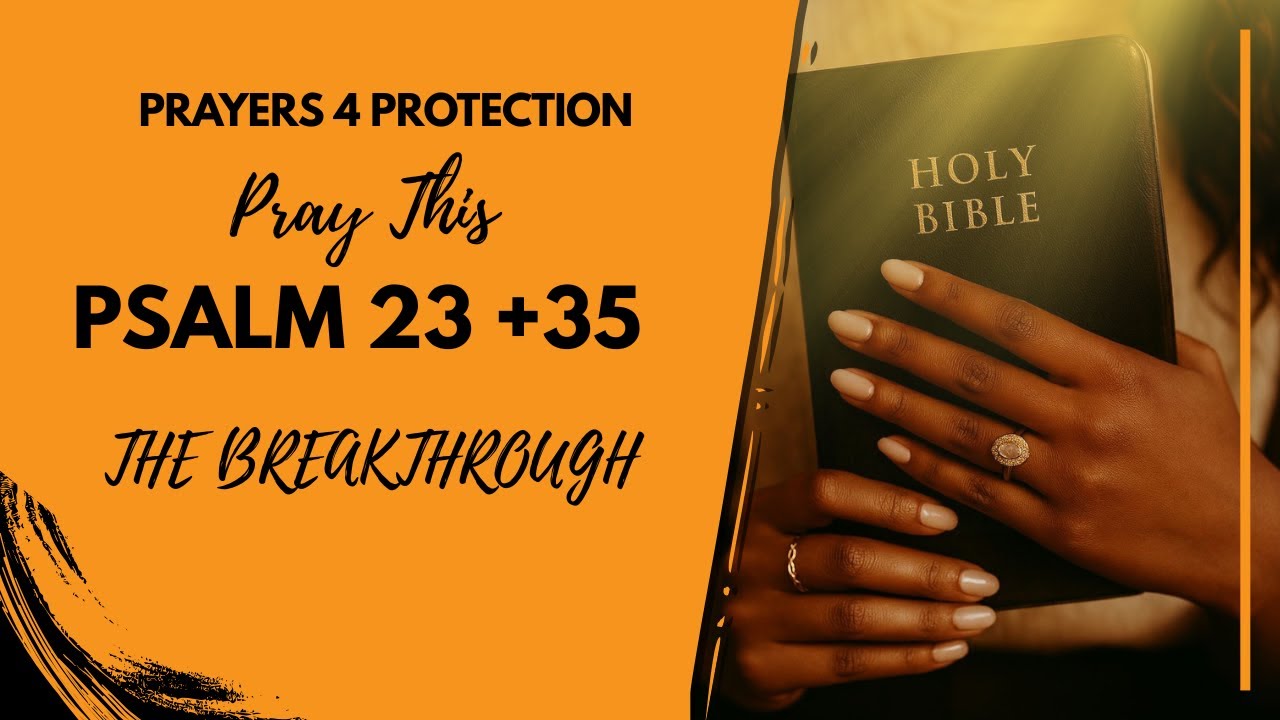 PSALM 23 & 35: THE BREAKTHROUGH
