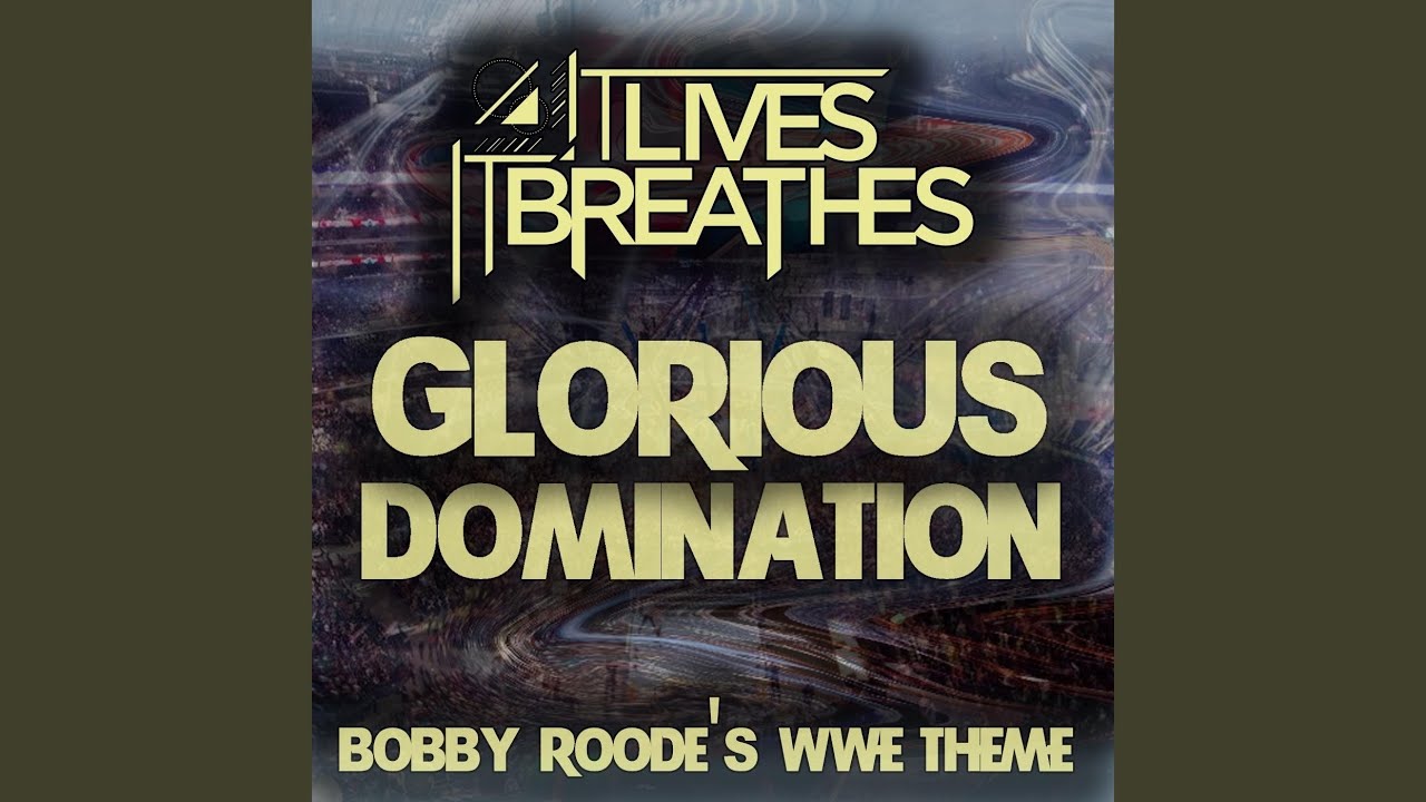 Glorious Domination (Bobby Roode's Wwe Theme)