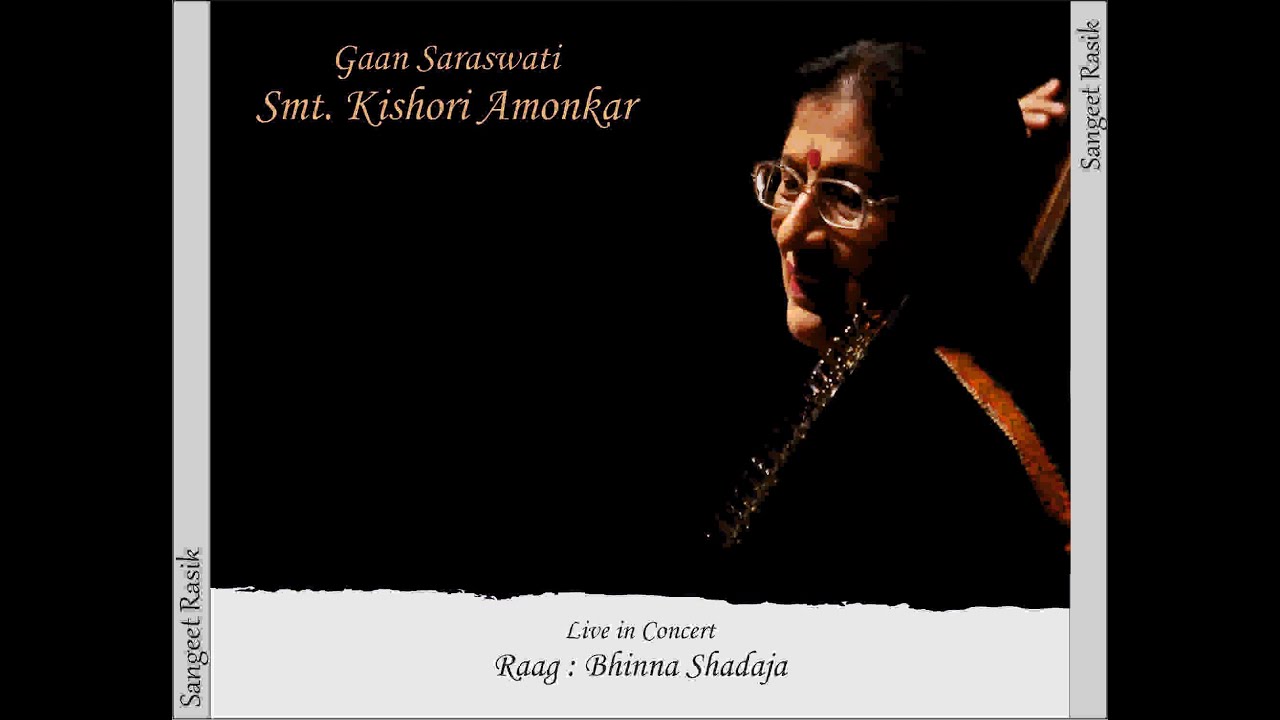 Bhinna Shadaja - Smt Kishori Amonkar