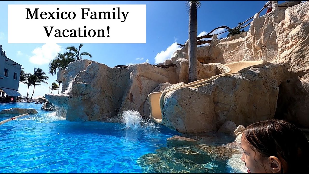 Family Mexico Vacation #2