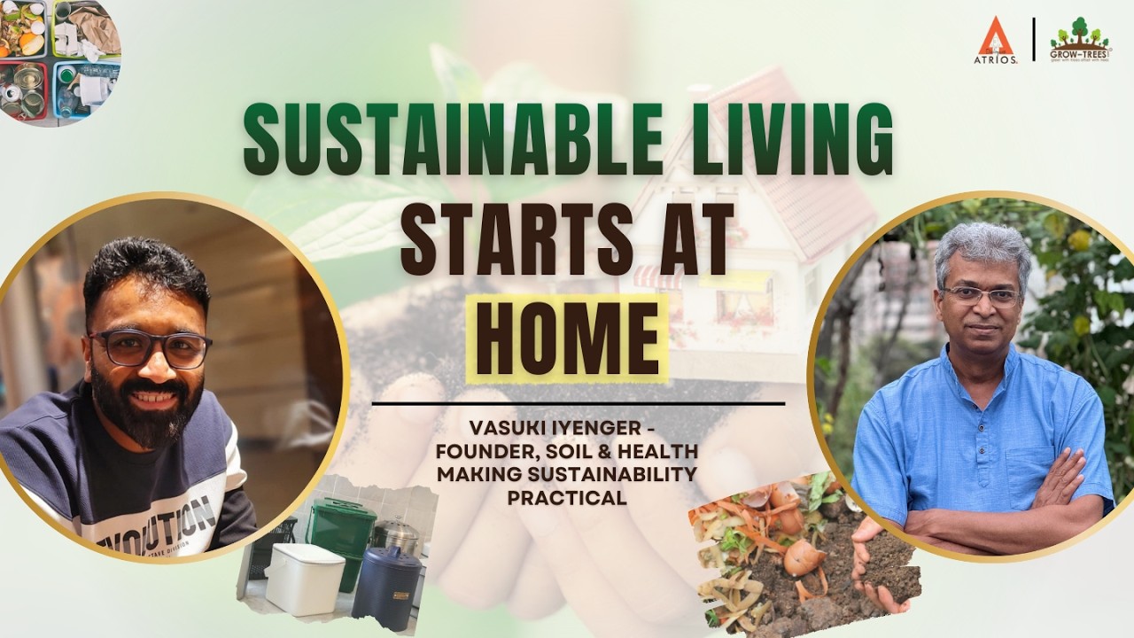 Sustainability Starts at Home: Why SEGREGATION, COMPOSTING, and INTENT Matter | Vasuki Iyenger