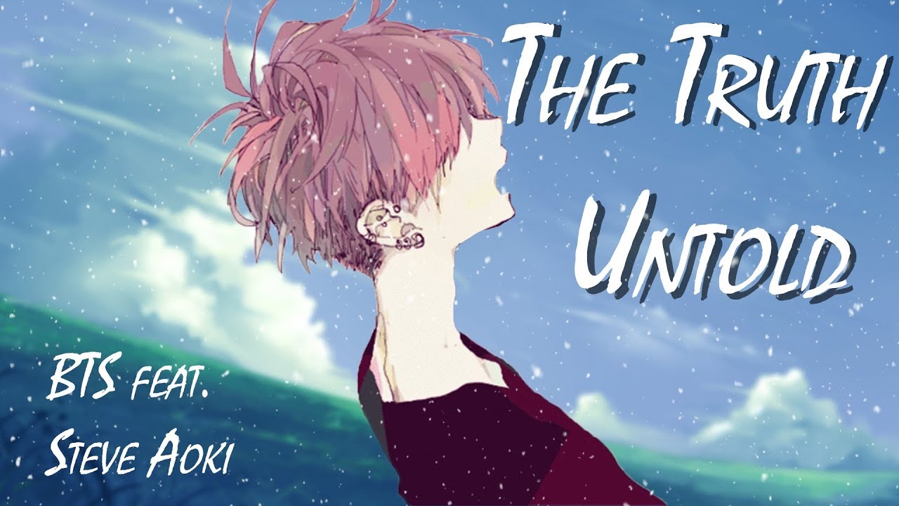 Nightcore ~ The Truth Untold | BTS feat. Steve Aoki