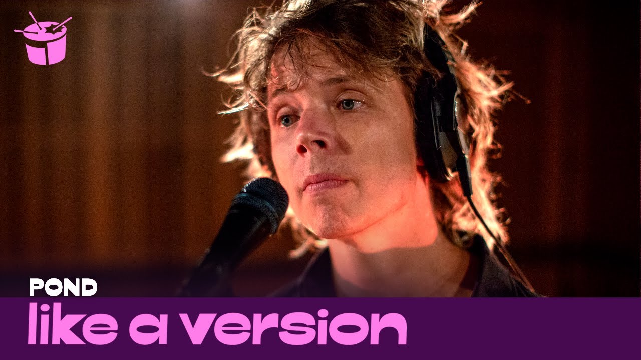 Pond - 'Daisy' (live for Like A Version)