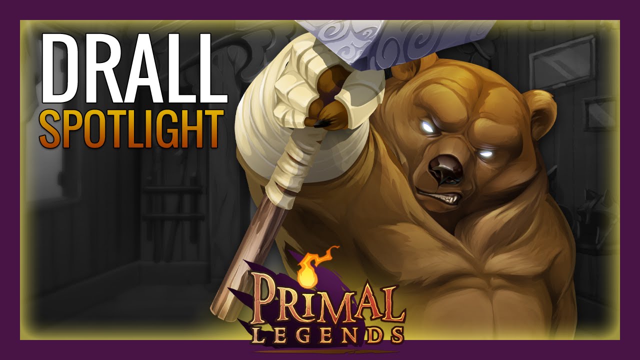 Primal Legends - Hero Spotlight #1 Drall
