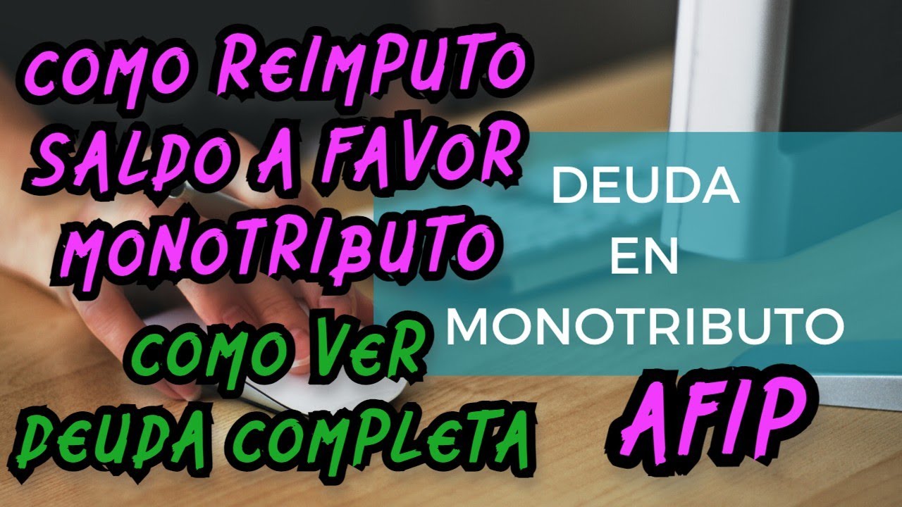 COMO VER Y PAGAR DEUDA MONOTRIBUTO | AFIP | PASO A PASO COMO IMPUTAR SALDO A FAVOR | OBRA SOCIAL