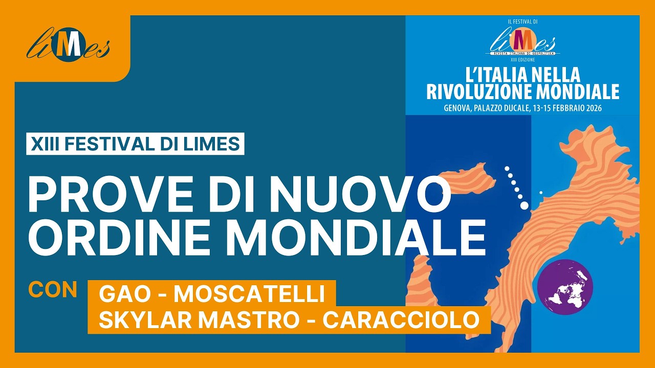 Prove di nuovo ordine Mondiale - XIII Festival di Limes a Genova 2026