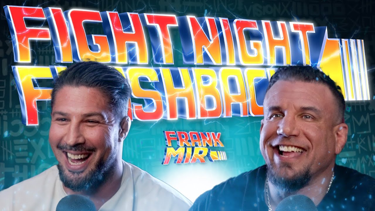Frank Mir breaks everyone's arms! | Fight Night Flashbacks w/ Brendan Schaub