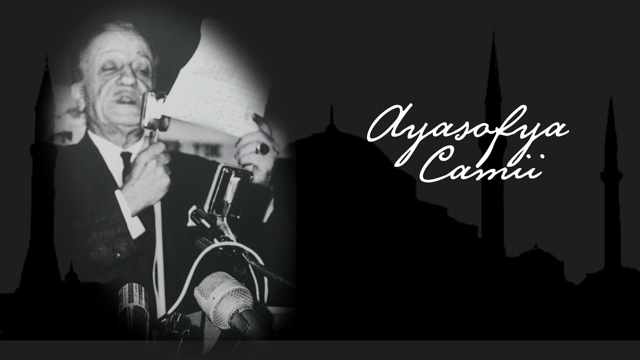 Necip Fazıl Kısakürek - Ayasofya (Kendi Sesinden)