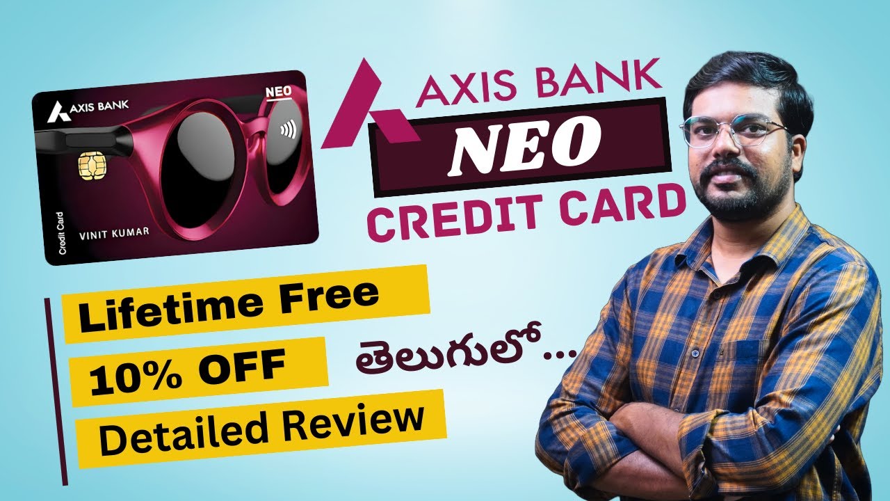 Axis Bank Neo Lifetime Free Credit Card Review in Telugu | Benefits | Apply Online