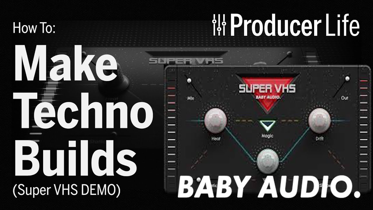 Super VHS: How to make Techno Fills & Builds with Super VHS by Baby Audio