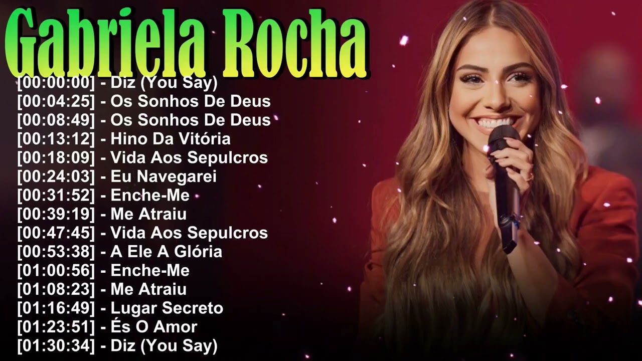 🎧 O Melhor de Gabriela Rocha 2026 – Lugar Secreto, Me Atraiu | Louvores Gospel