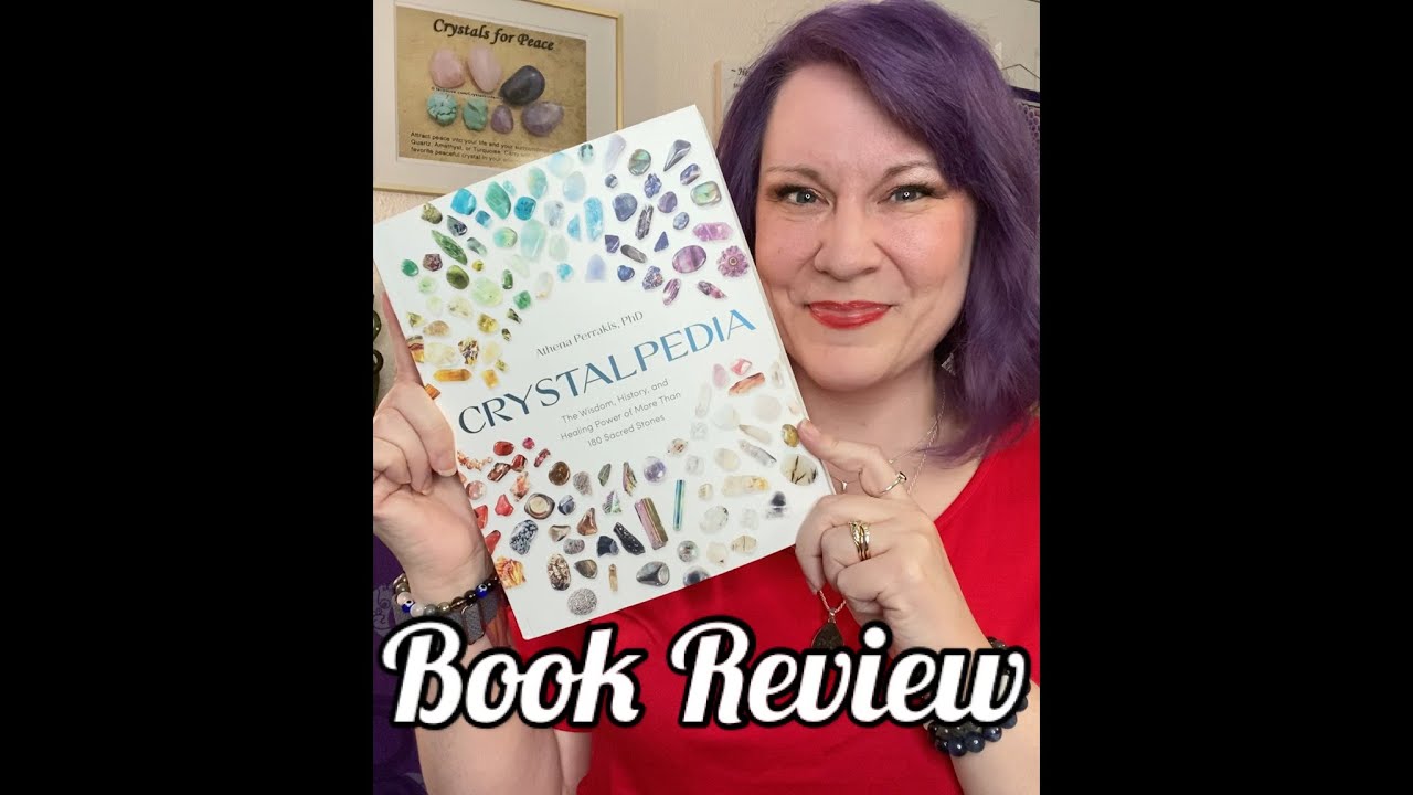 Crystalpedia by Athena Perrakis (Sage Goddess) Book Review