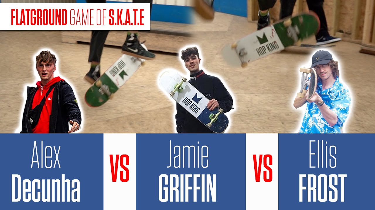 MOST REQUESTED game of S.K.A.T.E. | Alex Decunha vs Jamie Griffin vs Ellis Frost