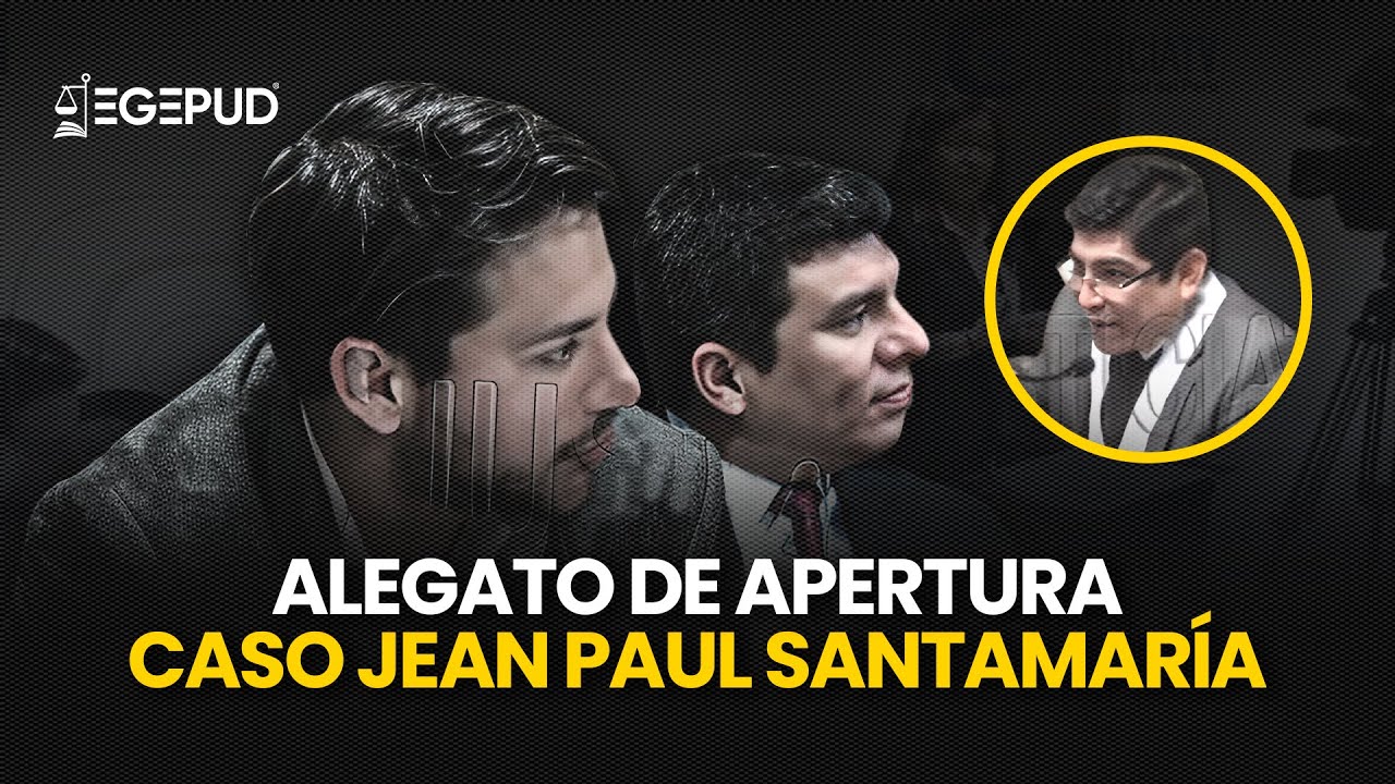 Alegato de apertura - Caso Jean Paul Santamaría