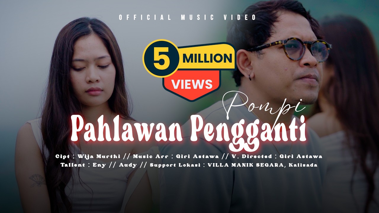 POMPI - PAHLAWAN PENGGANTI || OFFICIAL MUSIC VIDEO