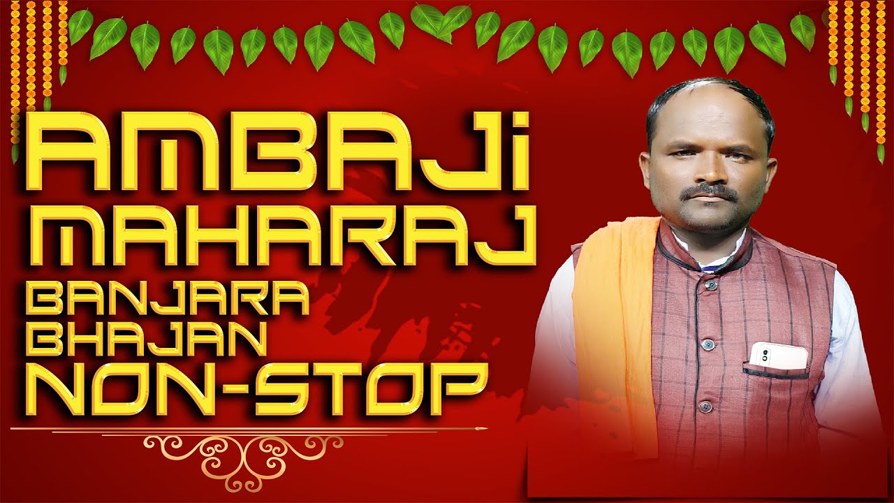 Ambaji Maharaj Dhuppa Naik Tanda Telegana Banjara Non Stop Banjara Bhajan
