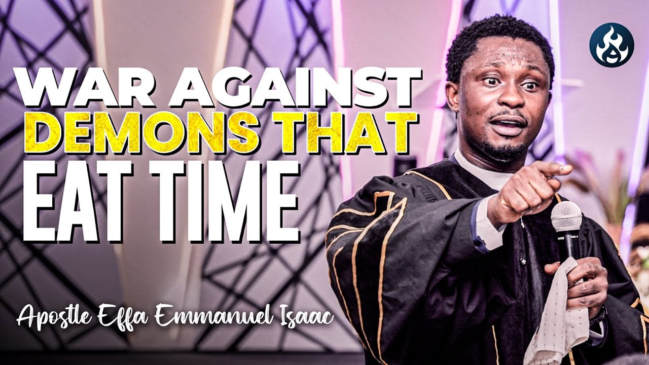 Демоны, пожирающие время | Апостол Эффа Эммануил Исаак