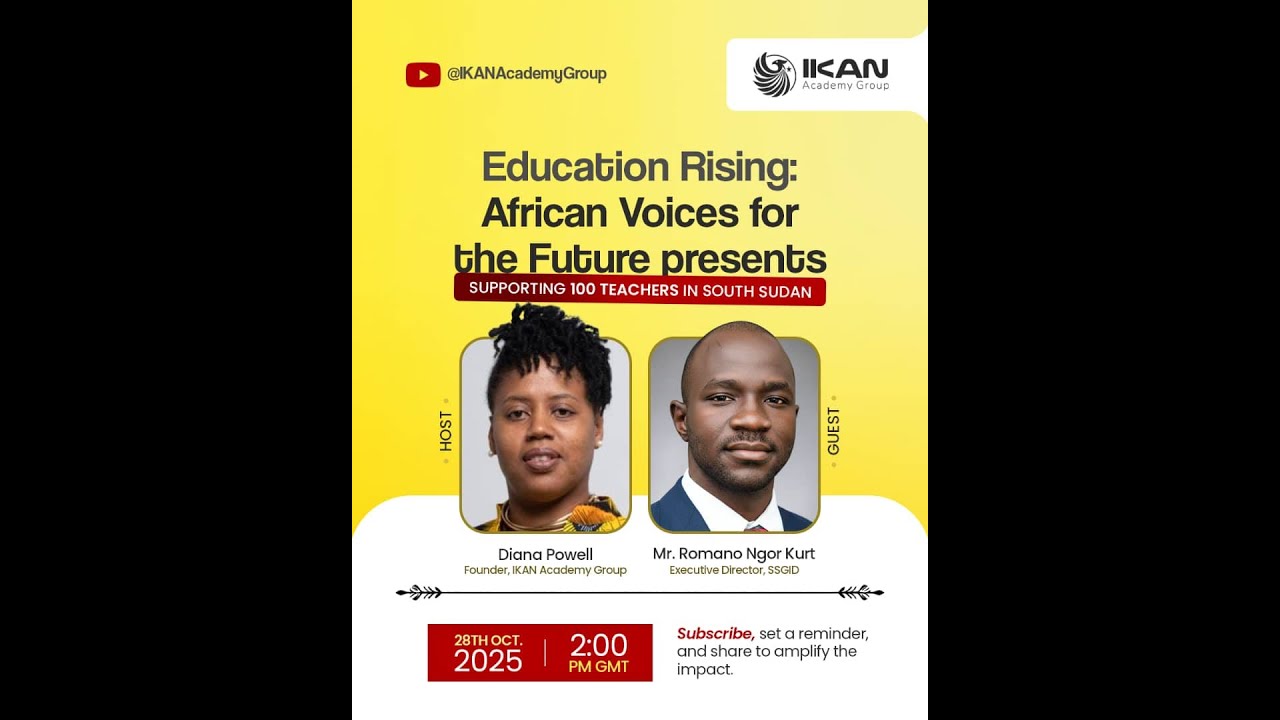 Education Rising: African Voices for the future Part 1. || Romano Ngor Kurt, SSGID & 100 Teachers