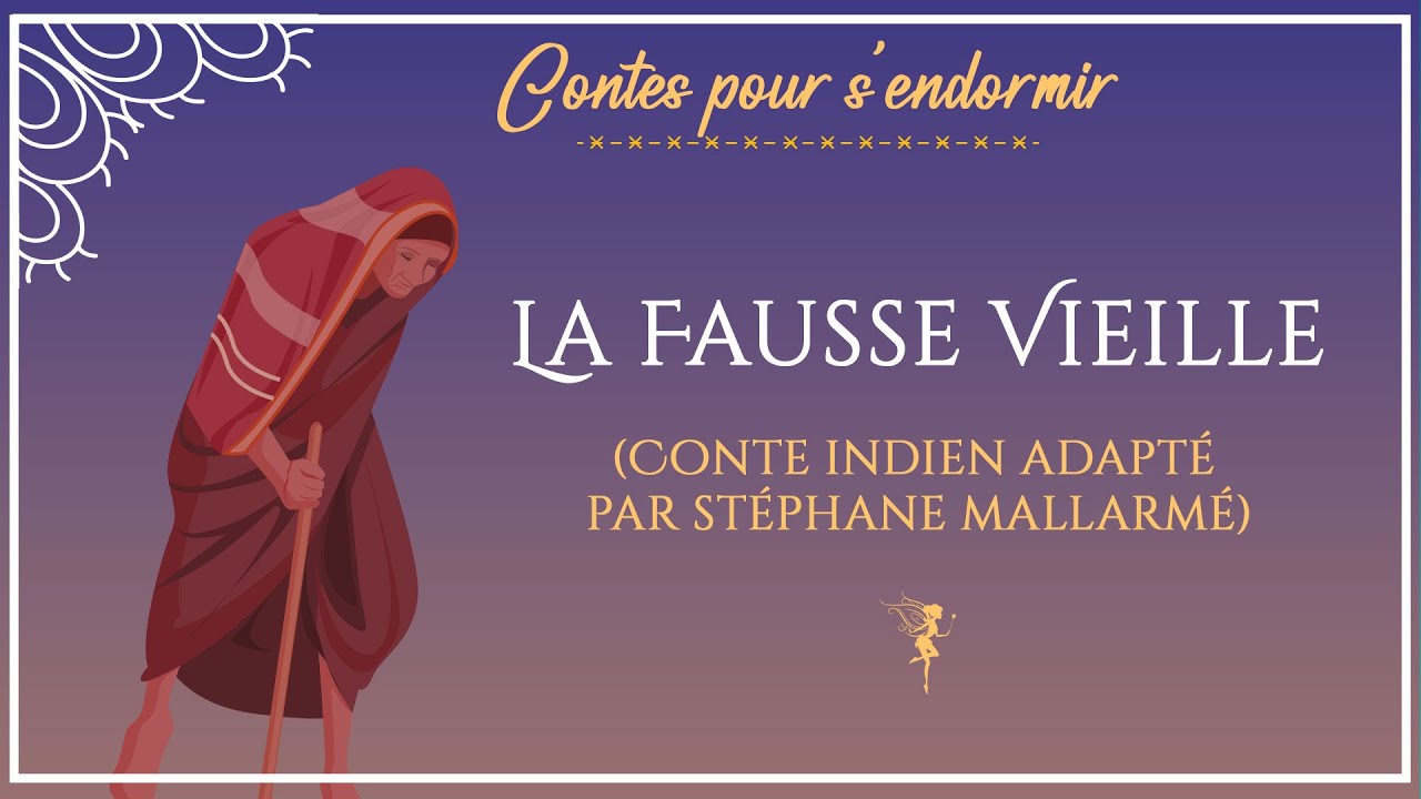 La fausse vieille | Histoire pour dormir |  Conte indien adapté par Stéphane Mallarmé