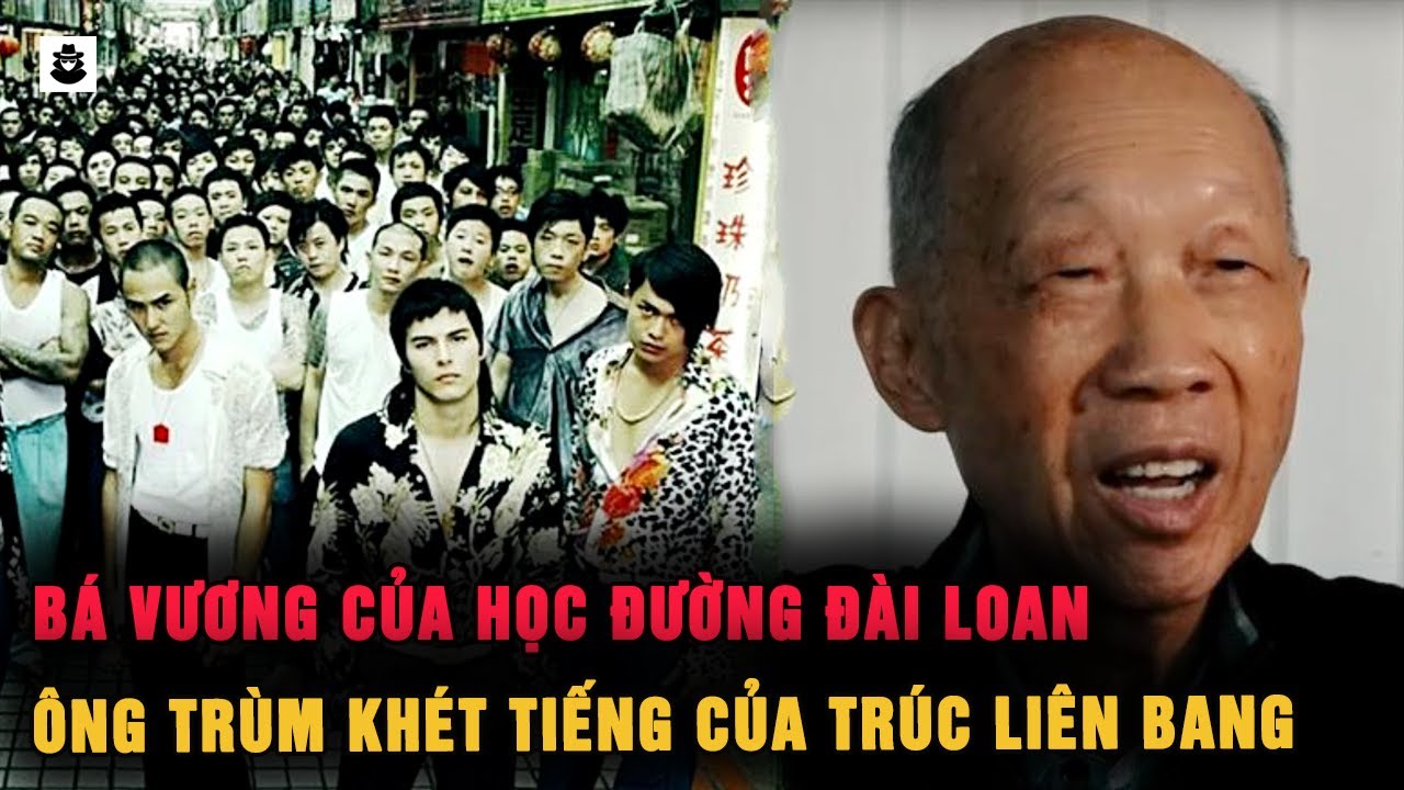 Lưu Mậu Xuyên : Siêu Nguyên Lão Của Trúc Liên Bang - Băng Đảng Số 1 Đài Loan | MÊ KỲ ÁN