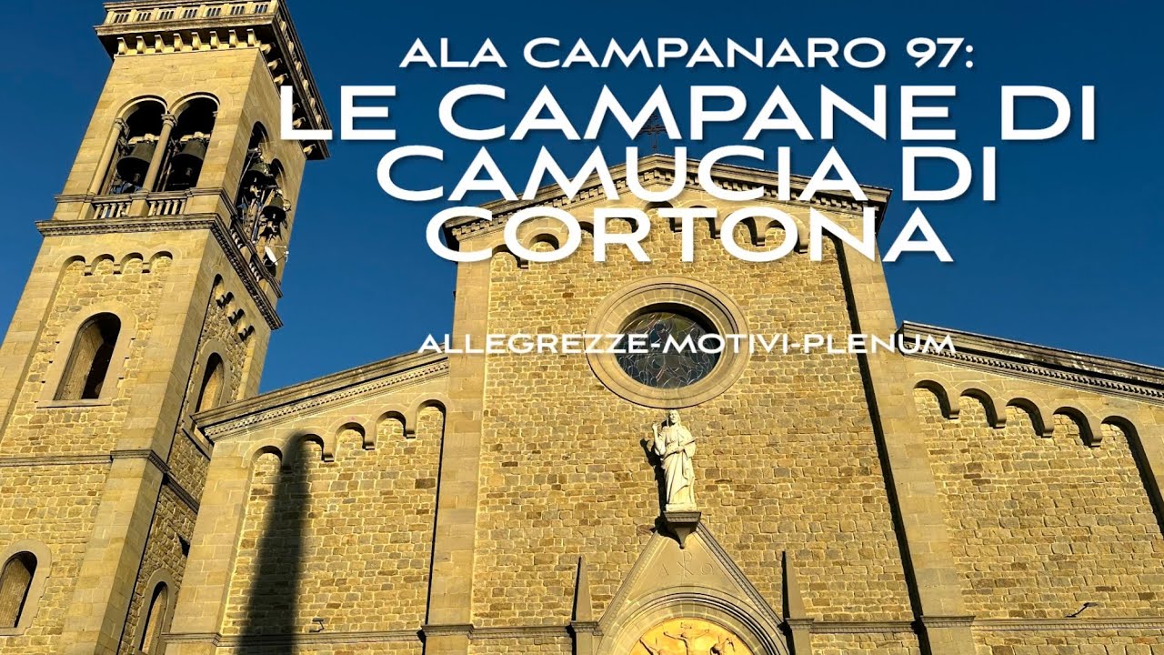 Le campane della chiesa del Cristo Re a Camucia di Cortona: Allegrezze-Motivi-Plenum 