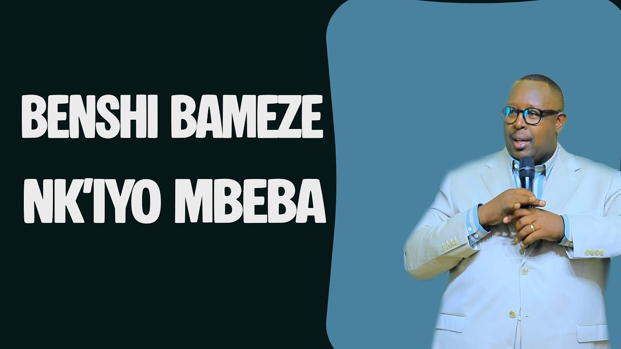 BENSHI BAMEZE NK'IYO MBEBA