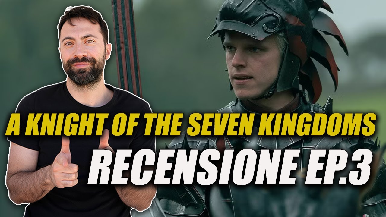 A KNIGHT OF THE SEVEN KINGDOMS 1X03 | RECENSIONE EPISODIO 3