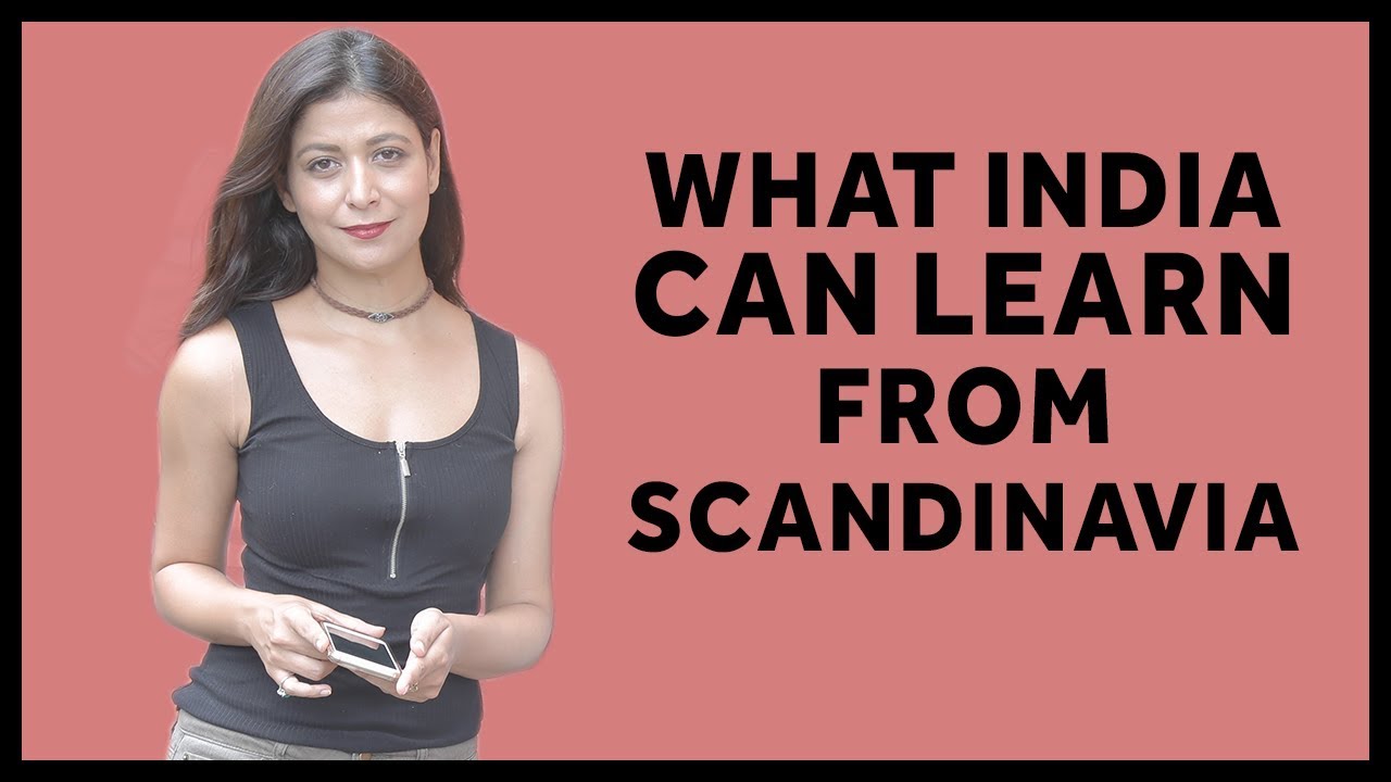 What India can learn from Scandinavia?