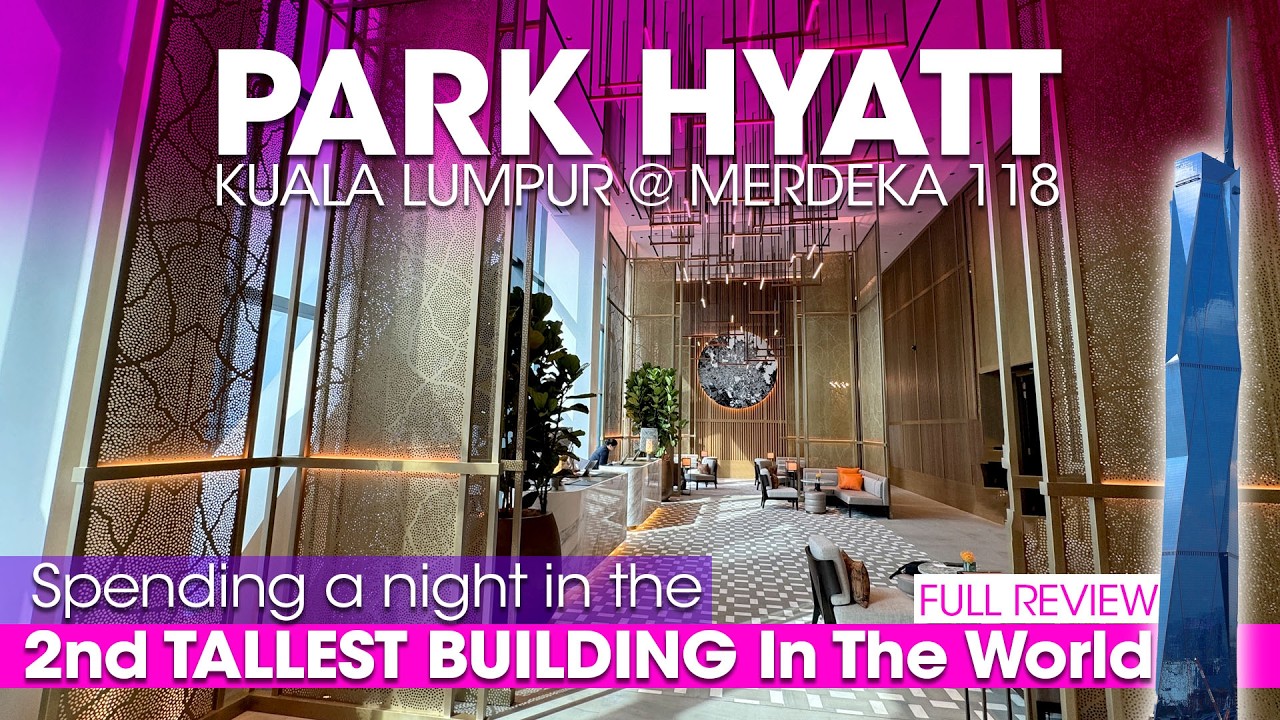 A night at 2nd tallest building in the world | Park Hyatt Kuala Lumpur | Merdeka 118