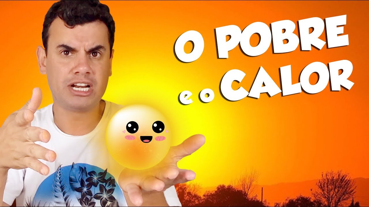 O POBRE E O CALOR - Fub&aacute; online