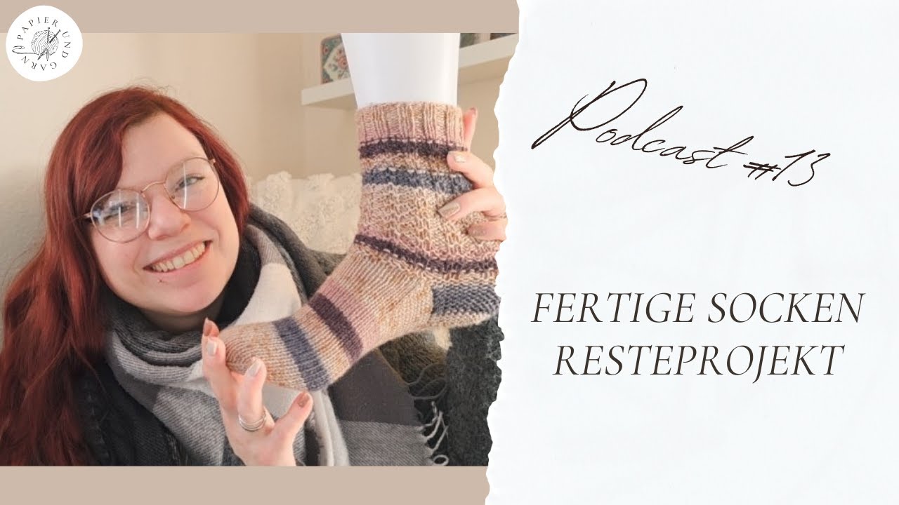 Strickpodcast #13 Köln Fail I Fertige Socken I Resteprojekt I Neue Wolle I