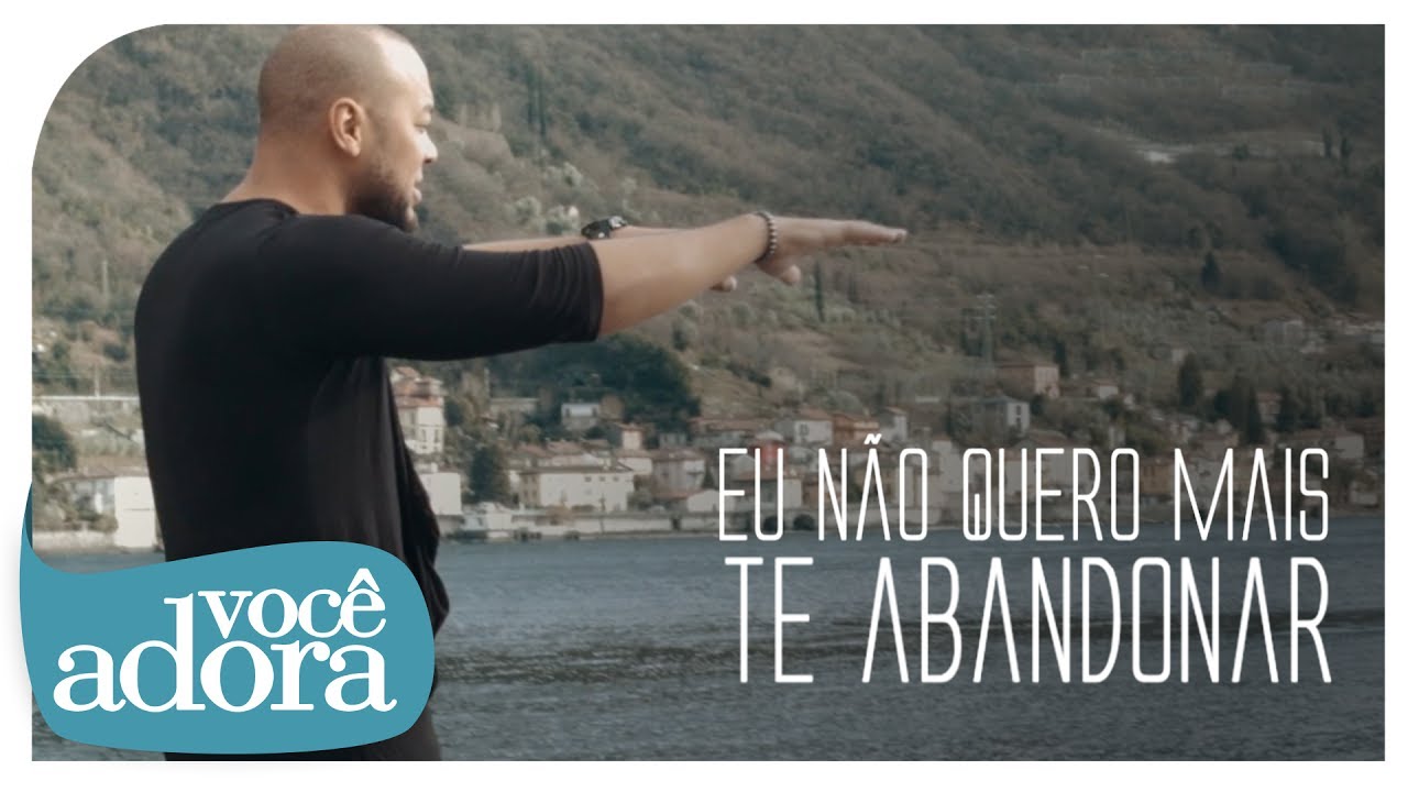 Ton Carfi - Eu N&atilde;o Quero Mais Te Abandonar [Clipe Oficial]
