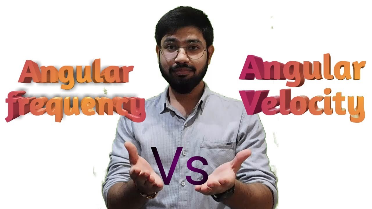 Is Angular frequency and Angular velocity same || Abhishek sahu