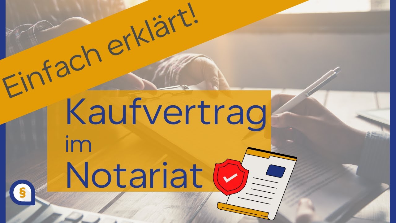 Der notarielle Kaufvertrag - Struktur und Inhalt