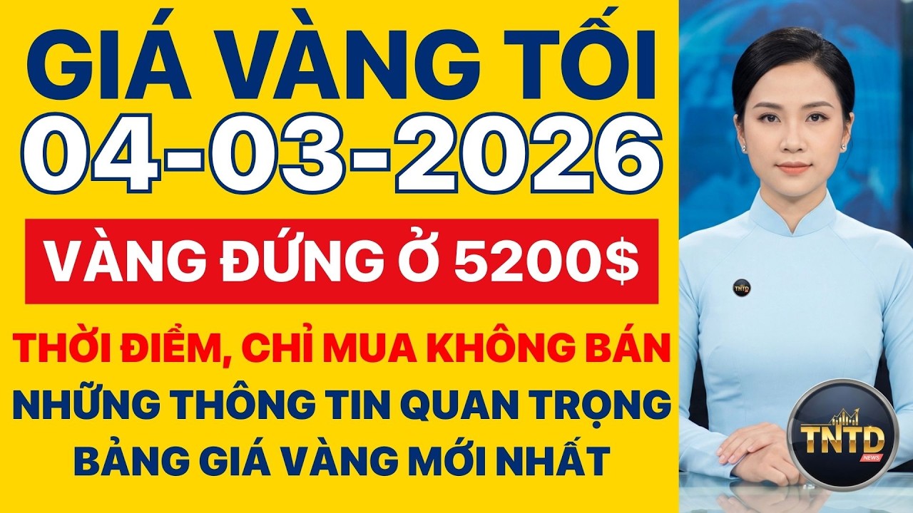 Giá vàng hôm nay | Tối Ngày 4/3/2026 | Giá vàng thế giới và trong nước, Giá bạc, Ngoại tệ, Bitcoin.