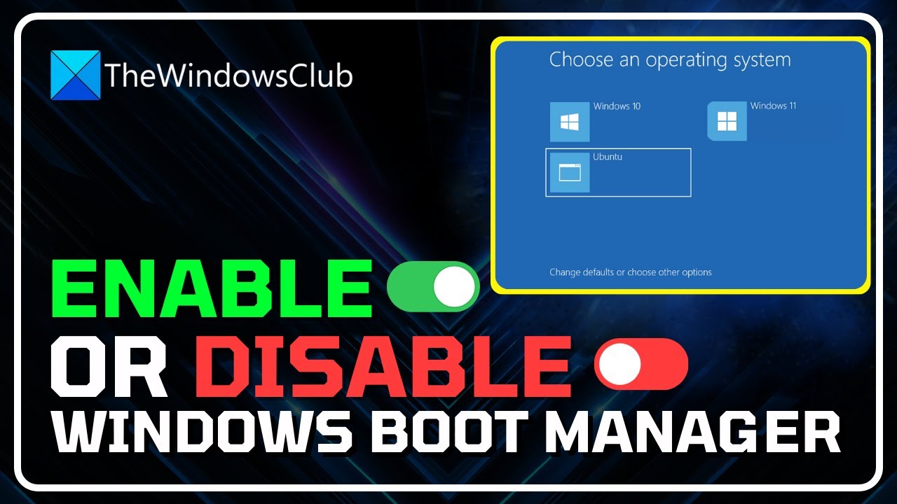 Windows 11 Boot Manager: Enable or Disable