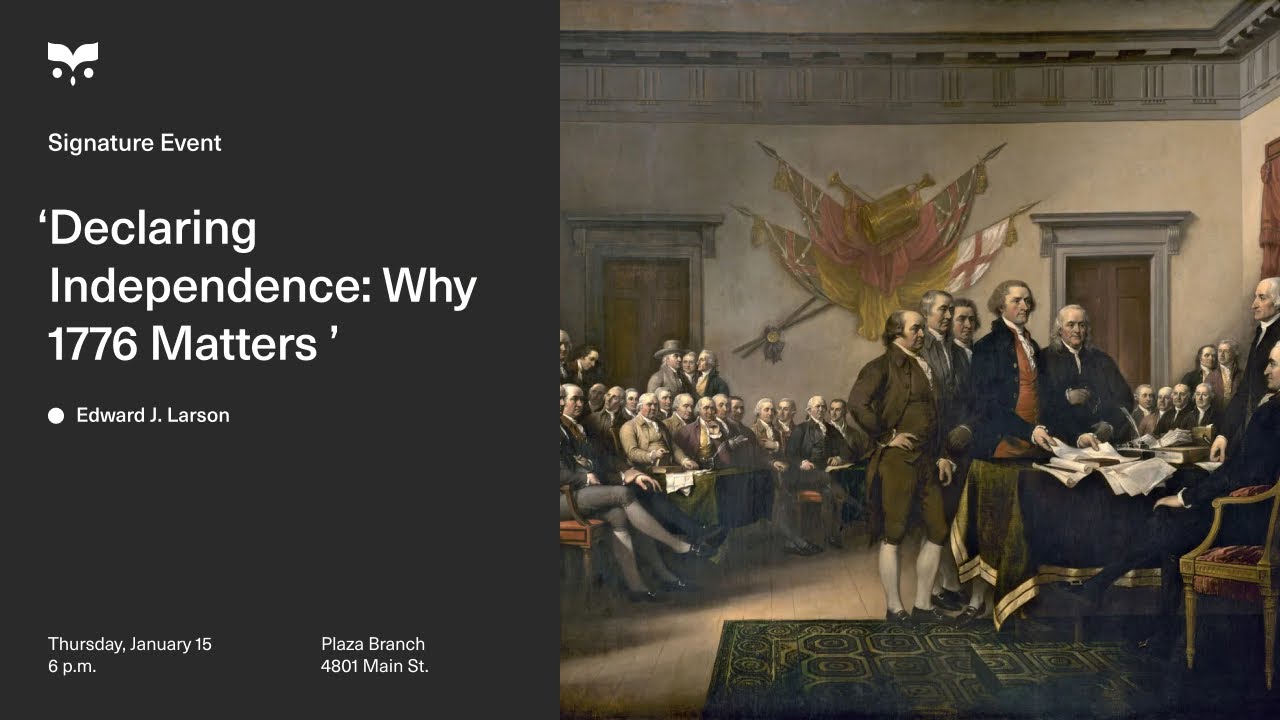 'Declaring Independence: Why 1776 Matters'