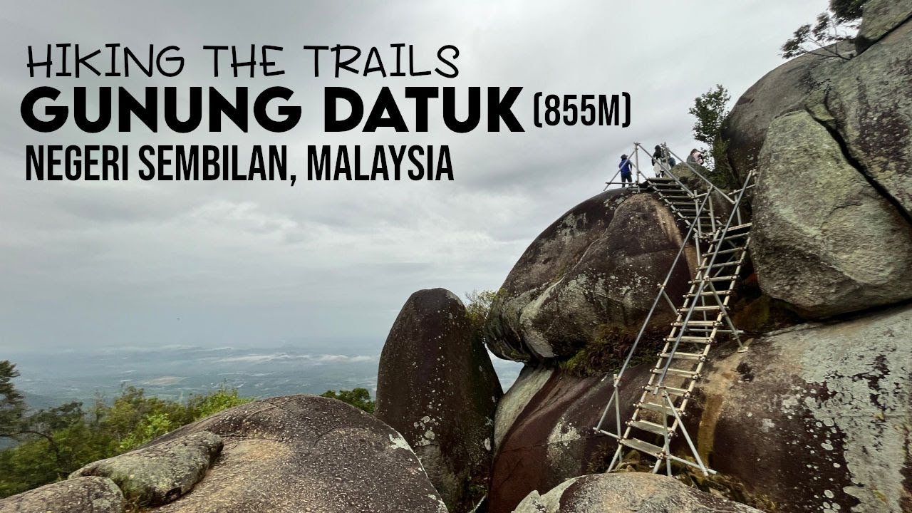 Hiking The Trails Of Gunung Datuk - Malaysia