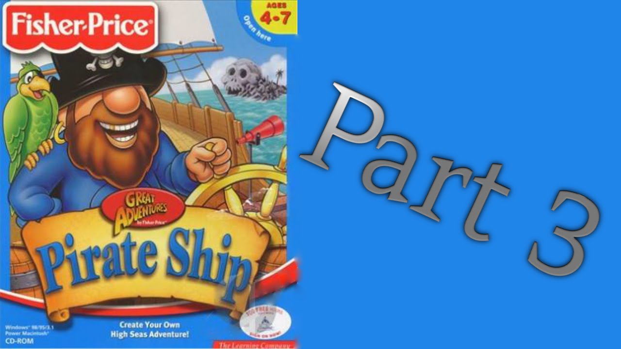 Whoa, I Remember: Fisher Price Great Adventures Pirate Ship: Part 3