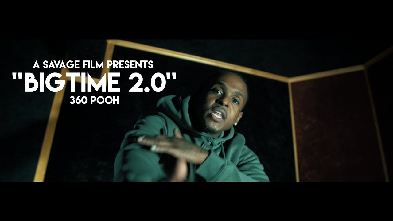 360 Pooh- BigTime 2.0 | Shot By @SavageFilms91