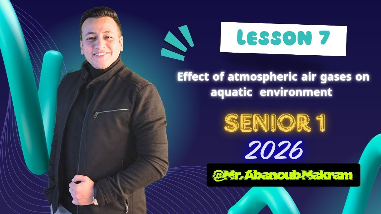 Integrated Science lesson 7 senior 1 2026 علوم متكاملة لغات الدرس السابع 