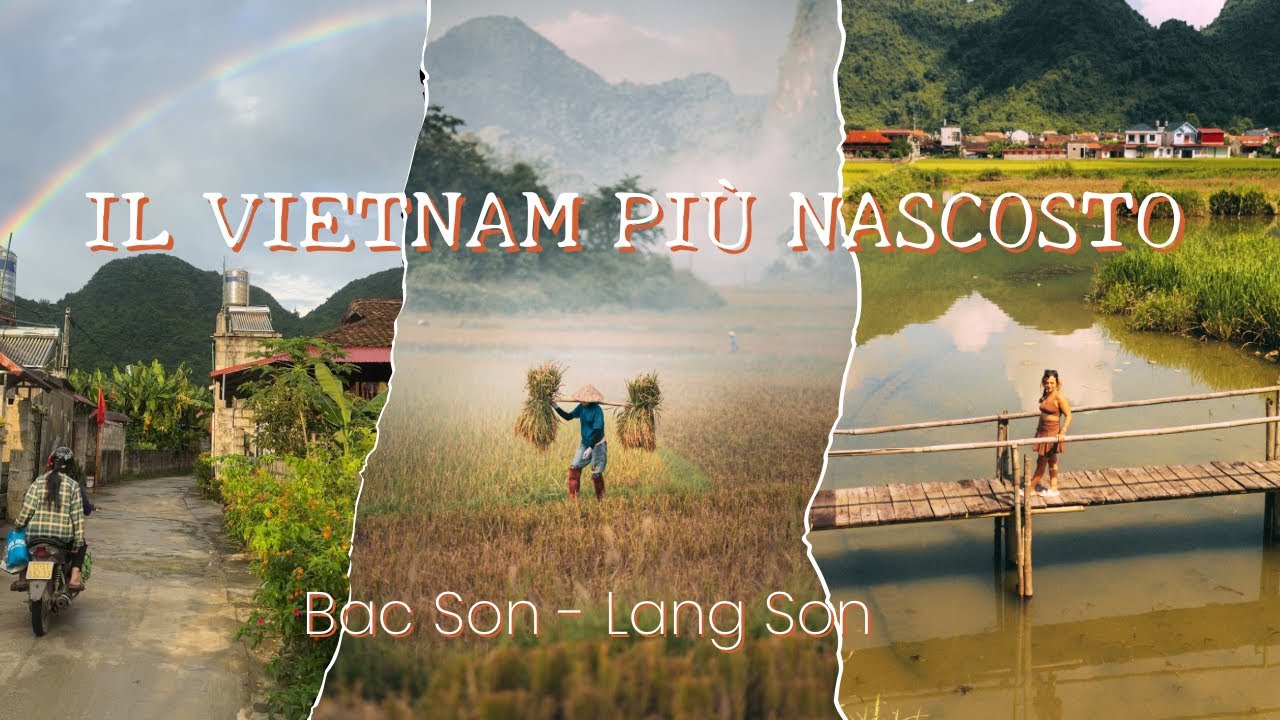 Le tappe pi&ugrave; sottovalutate del Vietnam: Bac Son e Lang Son 🇻🇳